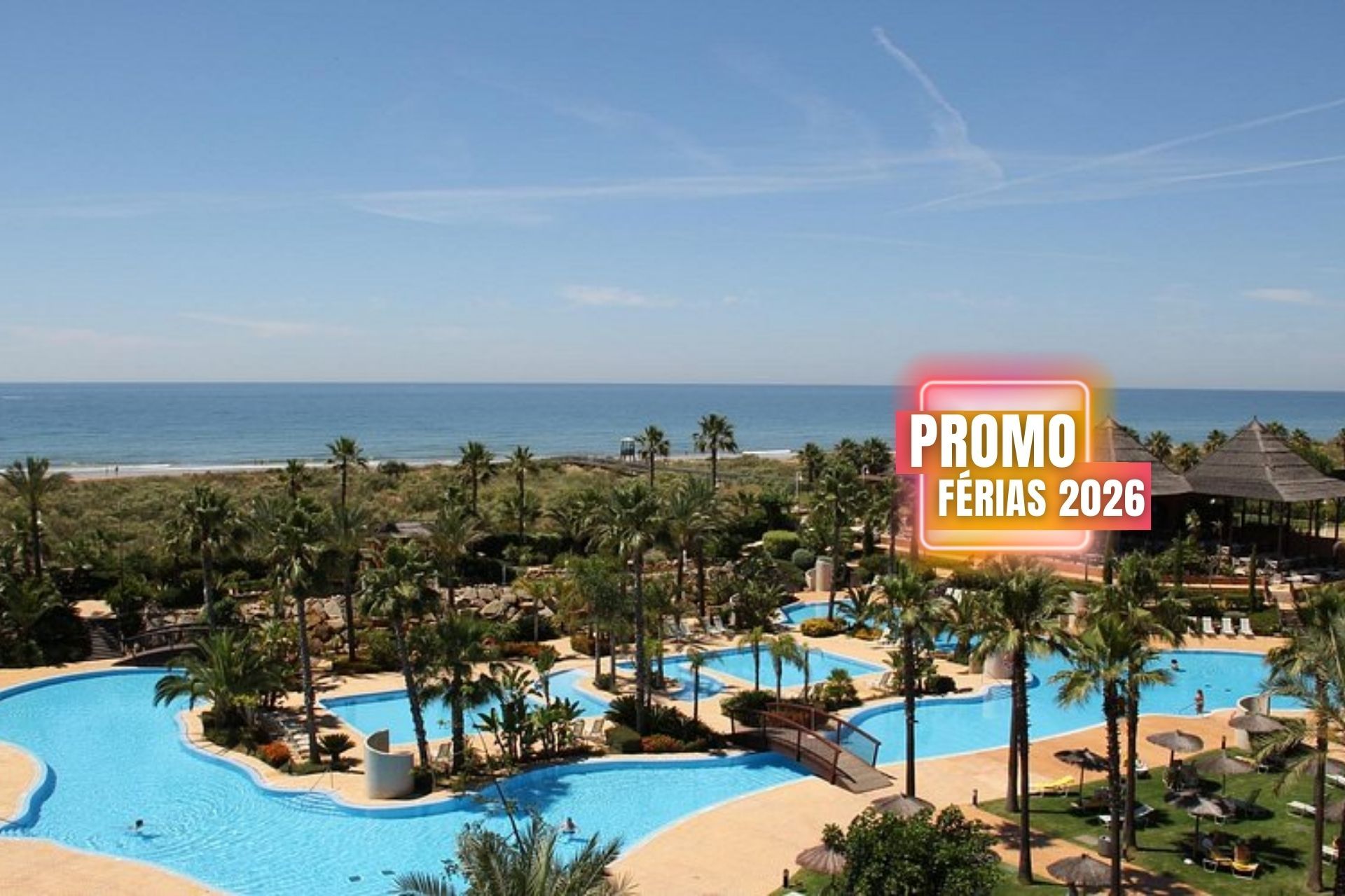 ☀️ Sol, Praia e Natureza em Hotel 4* com piscinas | Islantilha