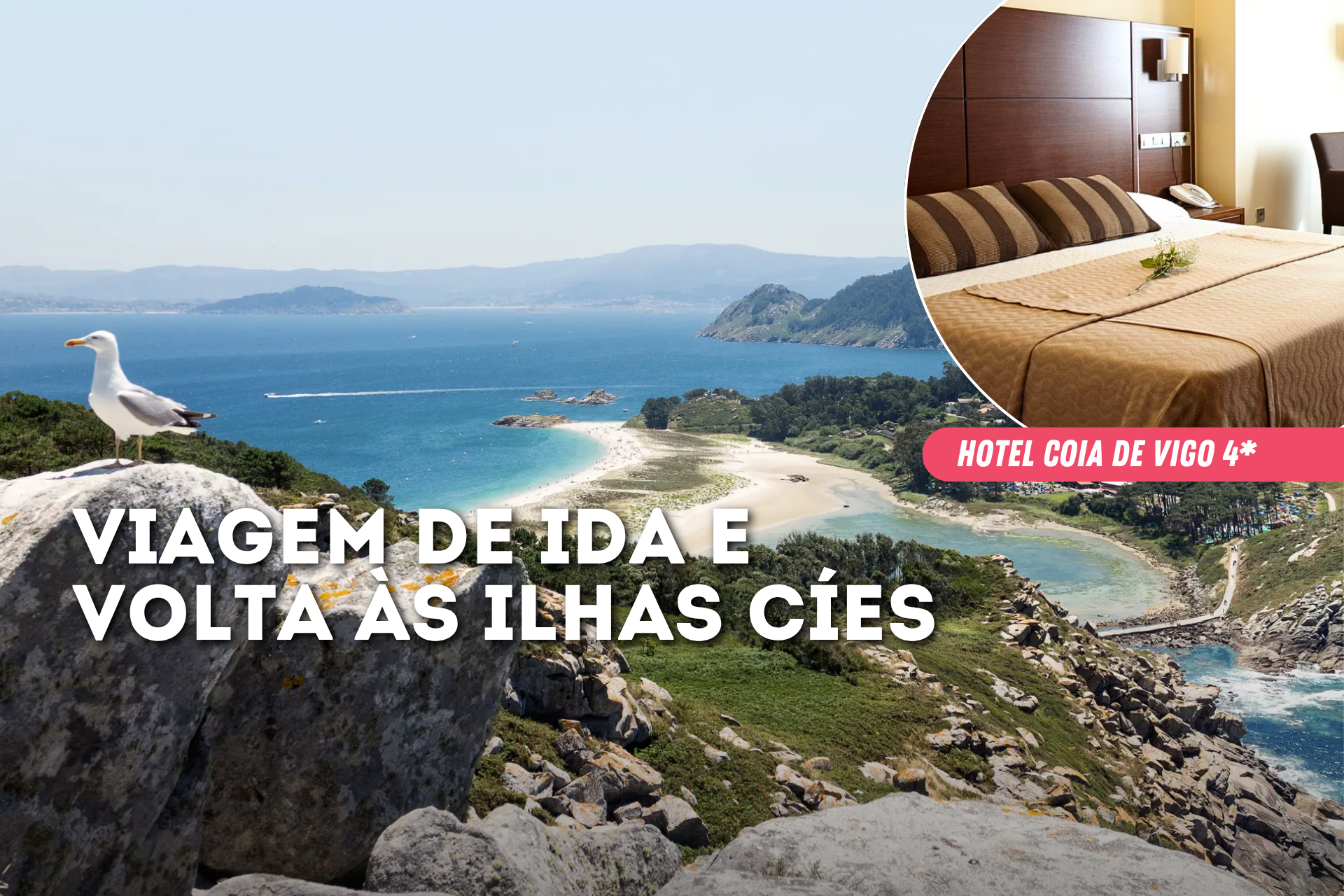 🩵 Conheça as Ilhas Cíes! Hotel em Vigo com viagem ida e volta incluída | Galiza